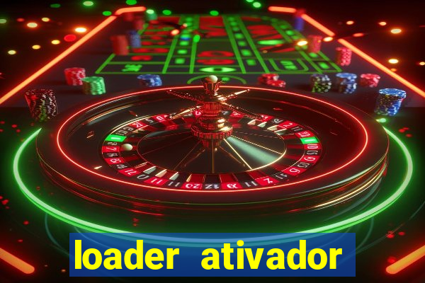 loader ativador windows 7